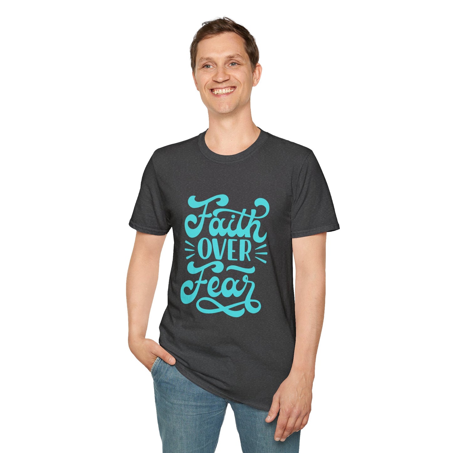 Faith Over Fear - Unisex T-Shirt