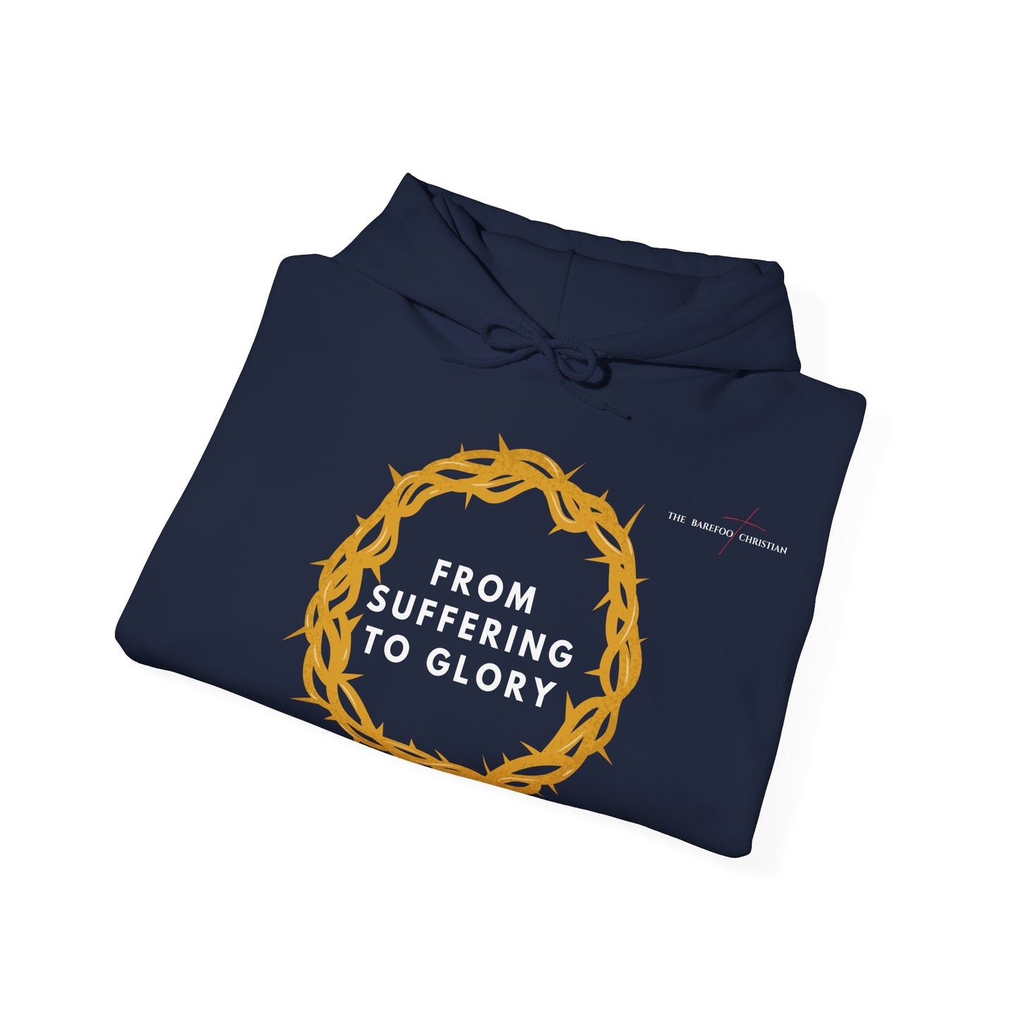 From Suffering to Glory - Unisex Hooded Sweatshirt