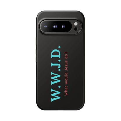 W.W.J.D. Phone Case - Tough Case
