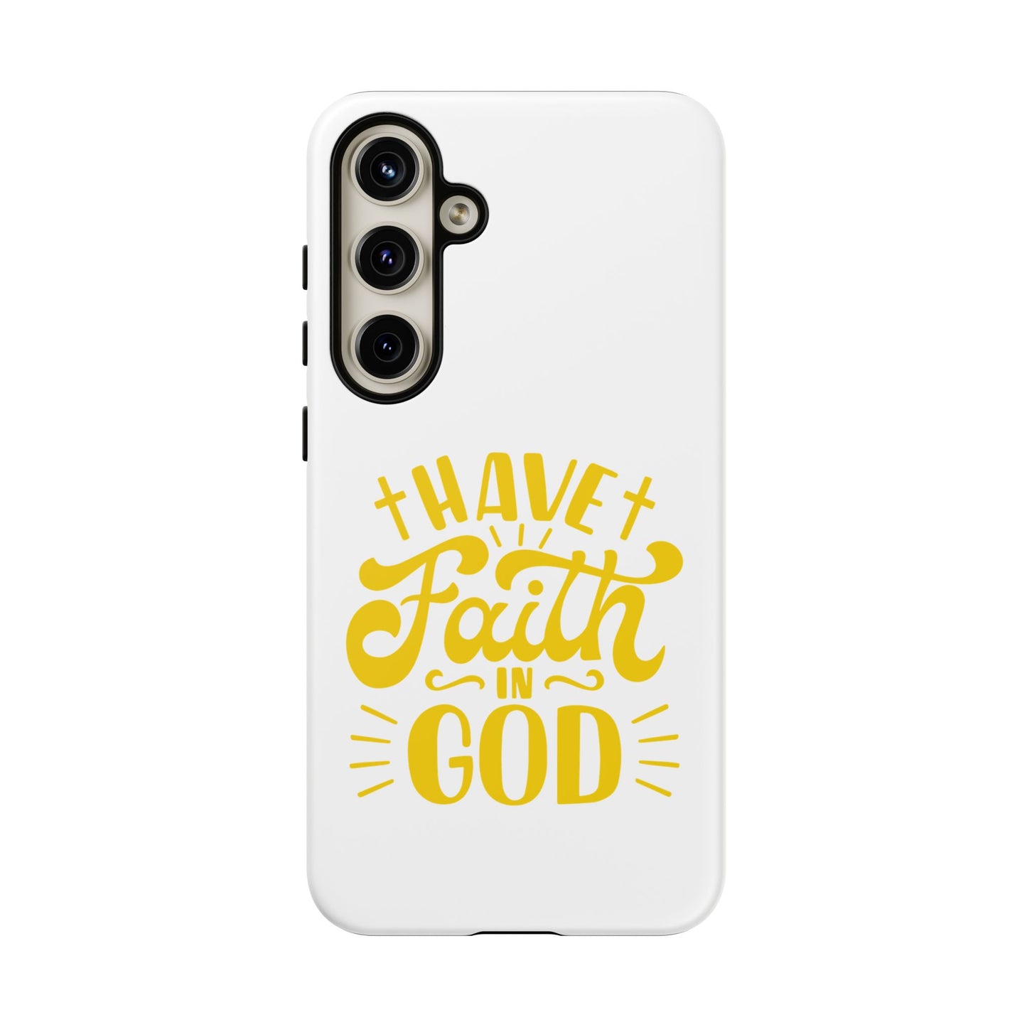 Have Faith in God Phone Case - Tough Case