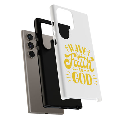 Have Faith in God Phone Case - Tough Case