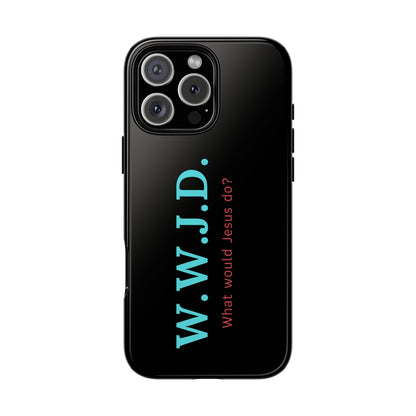 W.W.J.D. Phone Case - Tough Case