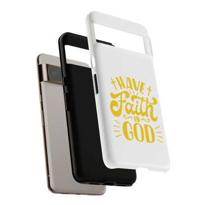 Have Faith in God Phone Case - Tough Case