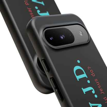 W.W.J.D. Phone Case - Tough Case
