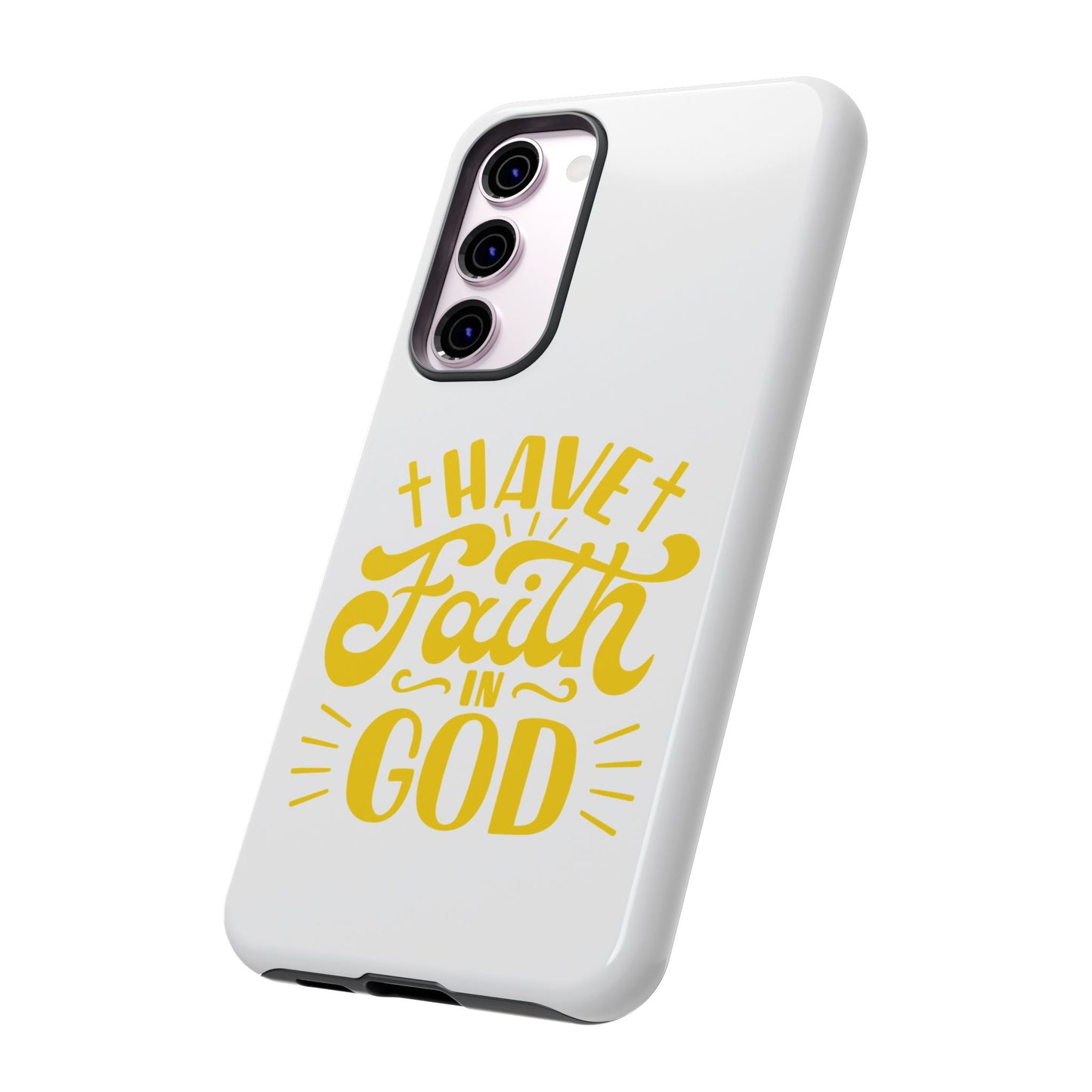Have Faith in God Phone Case - Tough Case