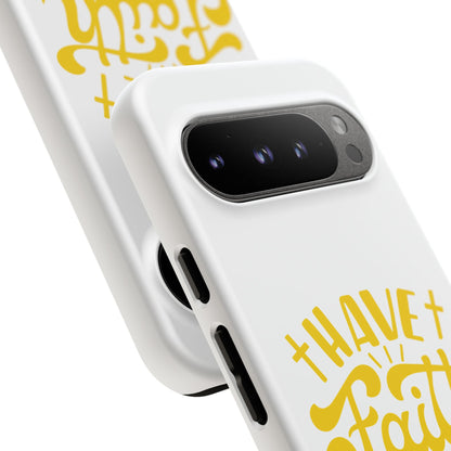 Have Faith in God Phone Case - Tough Case