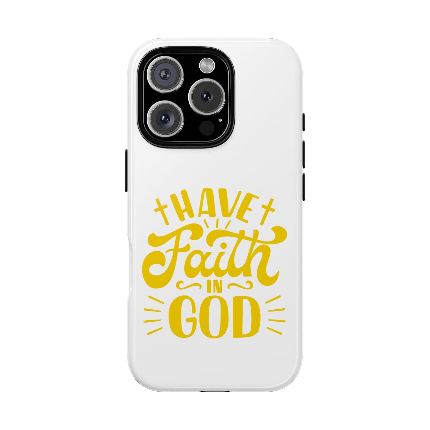 Have Faith in God Phone Case - Tough Case