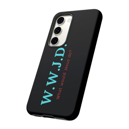 W.W.J.D. Phone Case - Tough Case