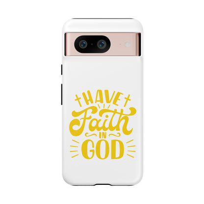 Have Faith in God Phone Case - Tough Case