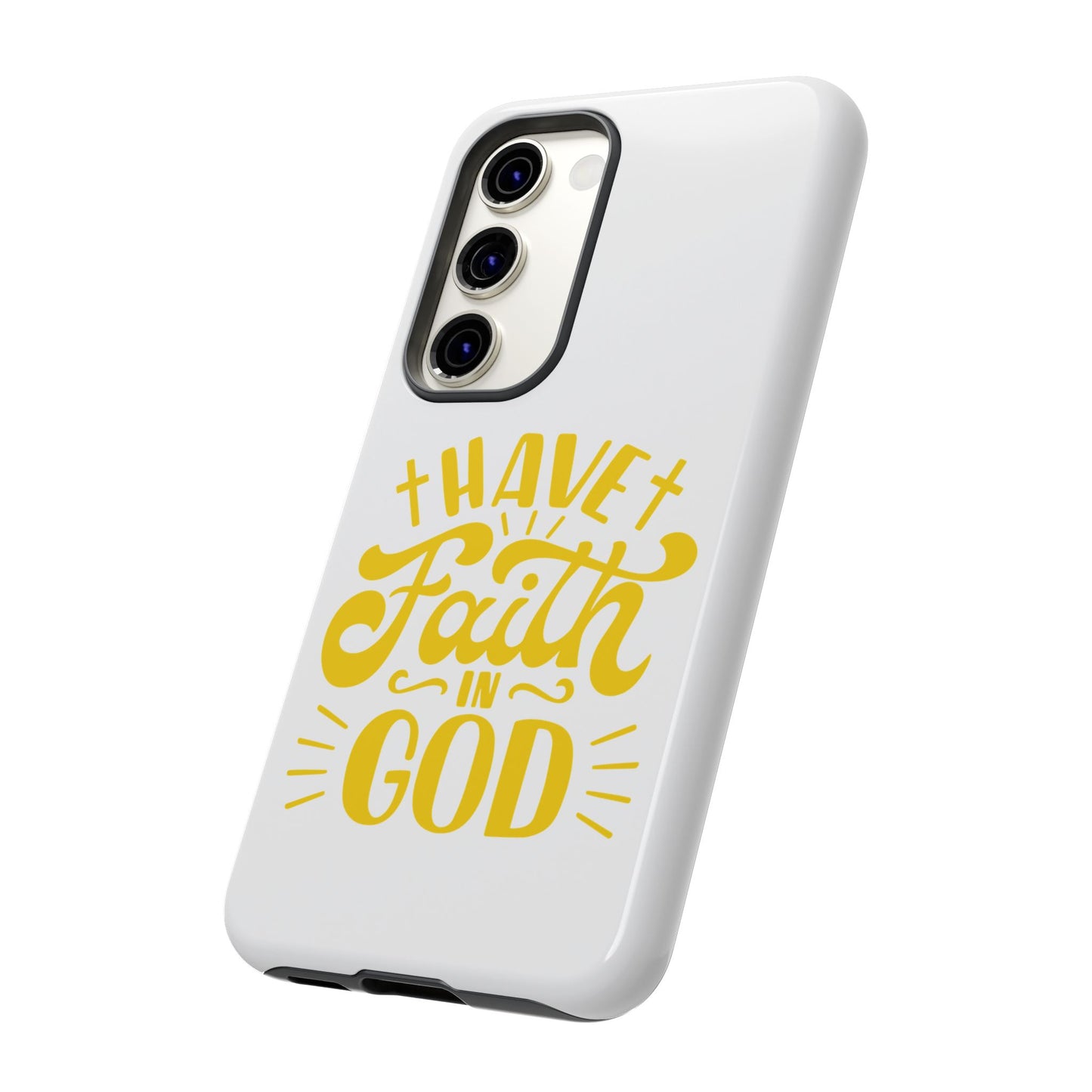 Have Faith in God Phone Case - Tough Case