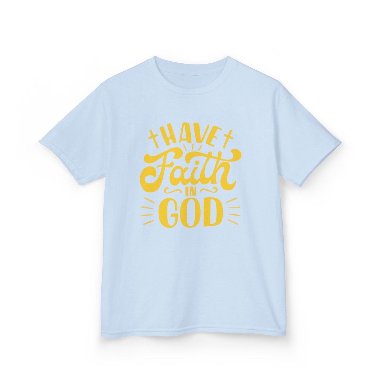 Have Faith in God - Kids Tee