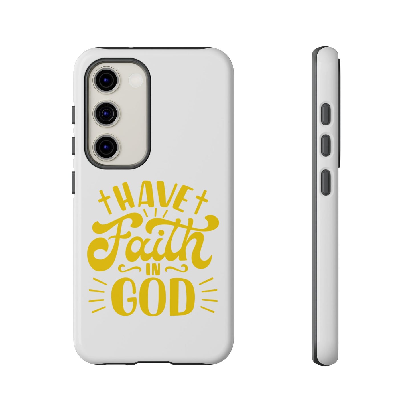Have Faith in God Phone Case - Tough Case