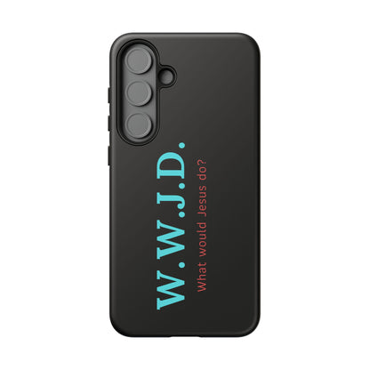 W.W.J.D. Phone Case - Tough Case