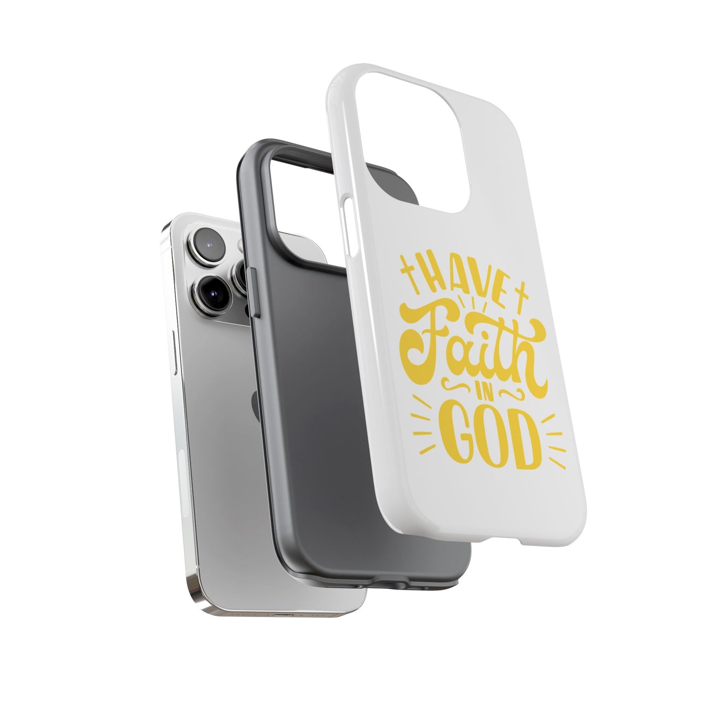 Have Faith in God Phone Case - Tough Case