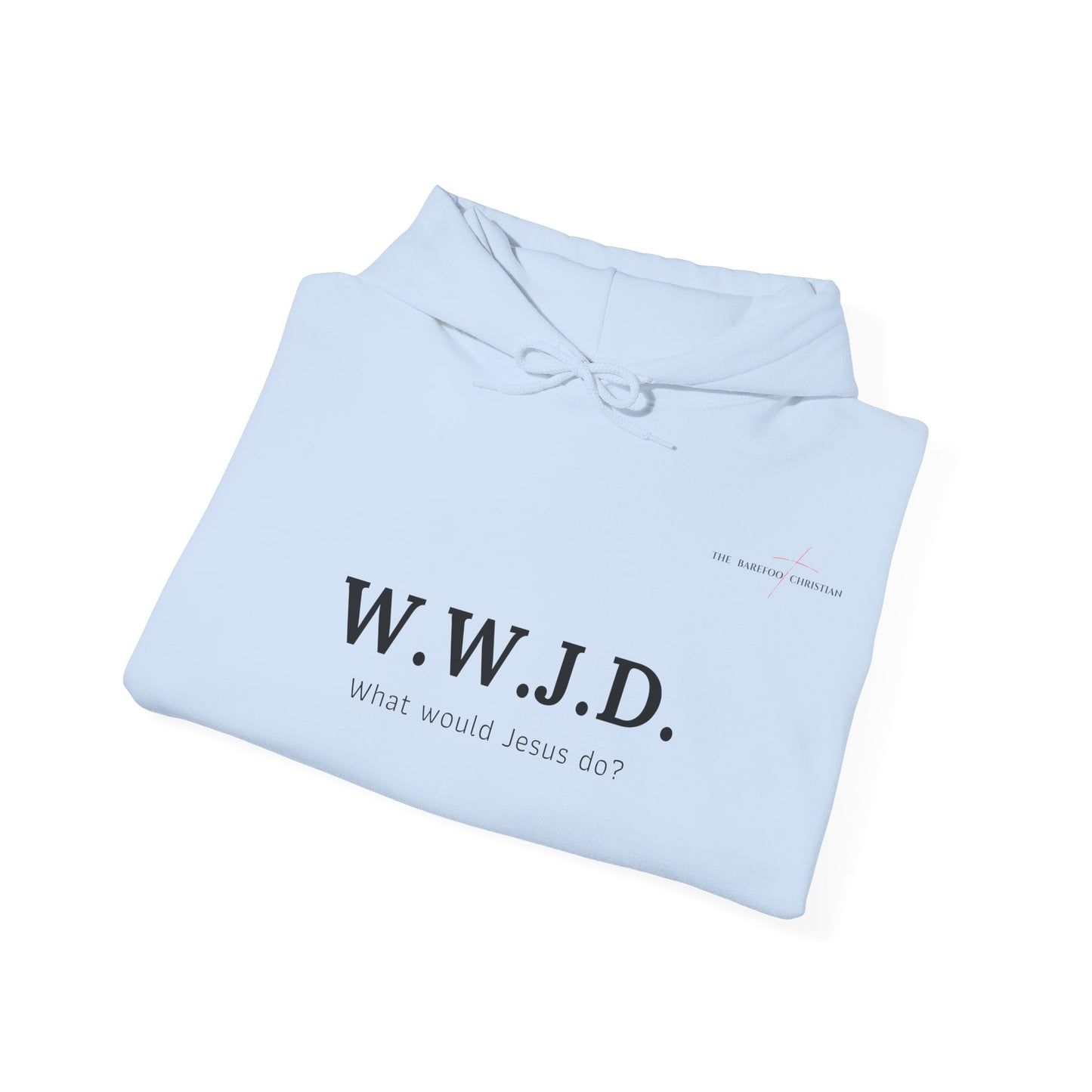 W.W.J.D. - Unisex Hooded Sweatshirt