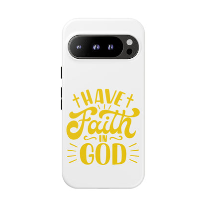 Have Faith in God Phone Case - Tough Case