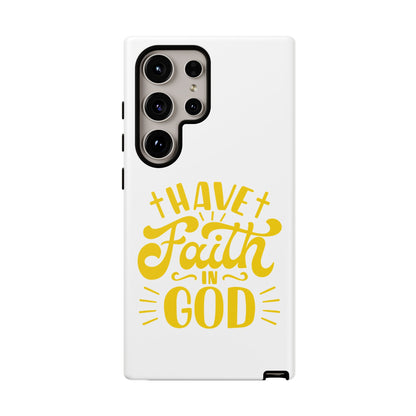 Have Faith in God Phone Case - Tough Case