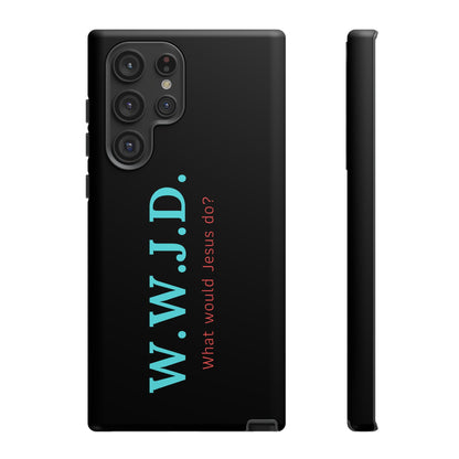 W.W.J.D. Phone Case - Tough Case