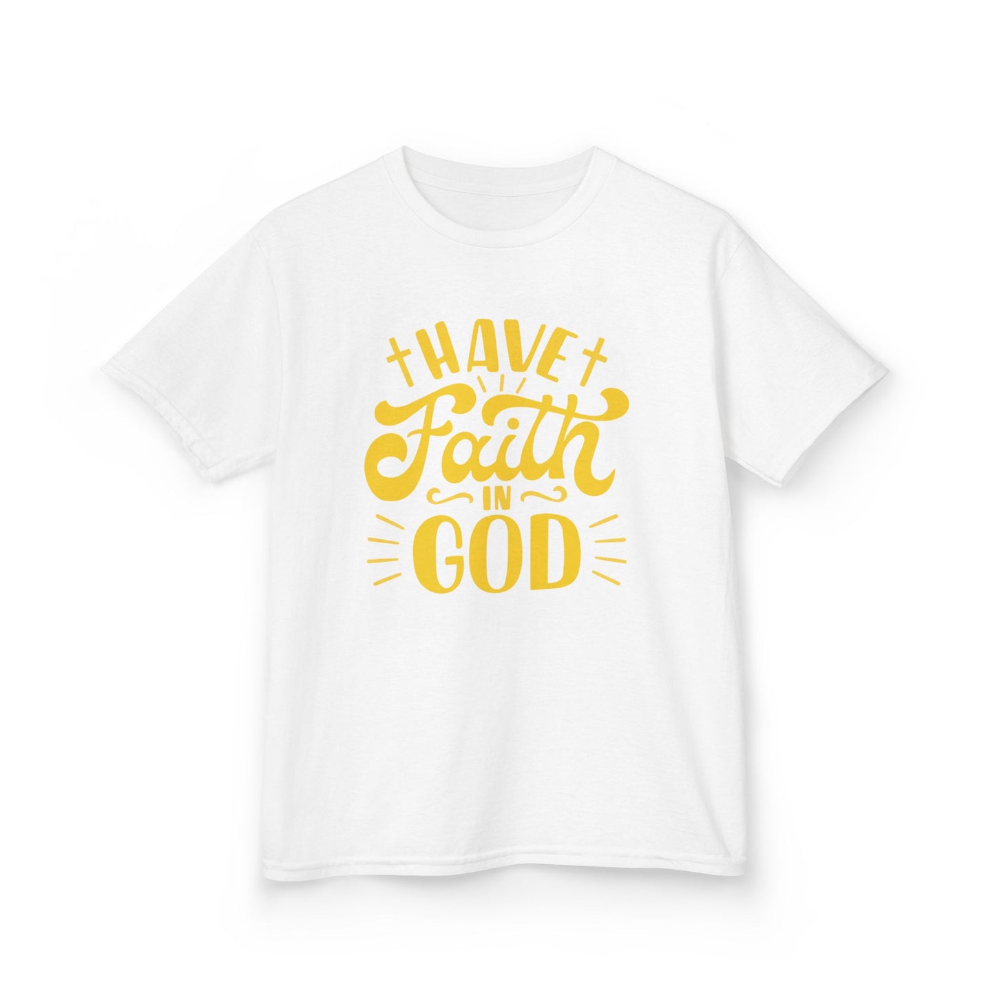 Have Faith in God - Kids Tee
