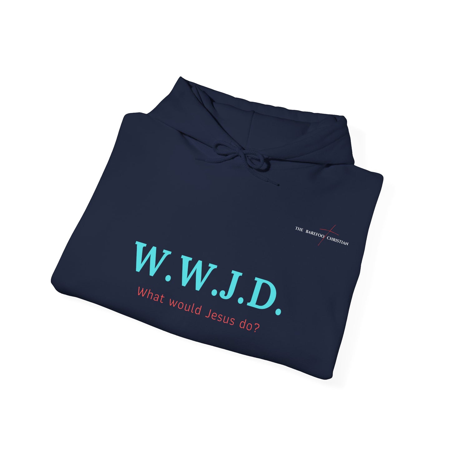 W.W.J.D. - Unisex Hooded Sweatshirt
