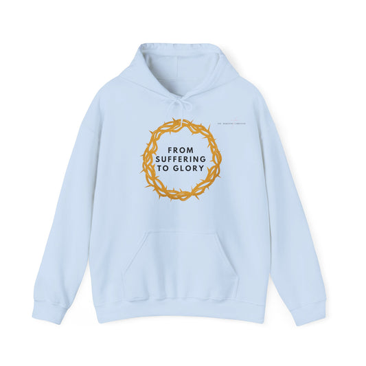 From Suffering to Glory - Unisex Hooded Sweatshirt
