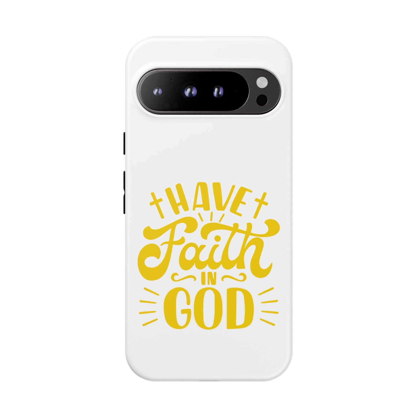 Have Faith in God Phone Case - Tough Case