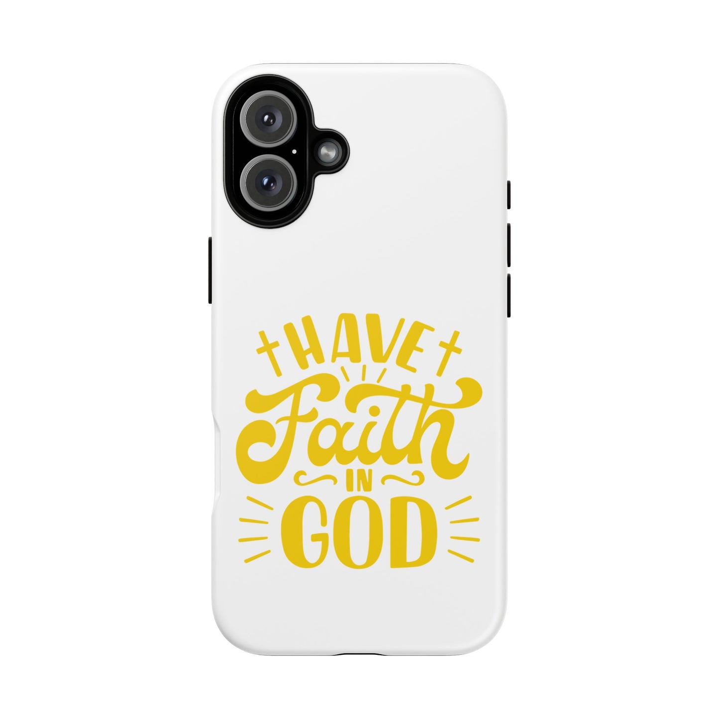 Have Faith in God Phone Case - Tough Case