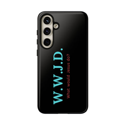 W.W.J.D. Phone Case - Tough Case