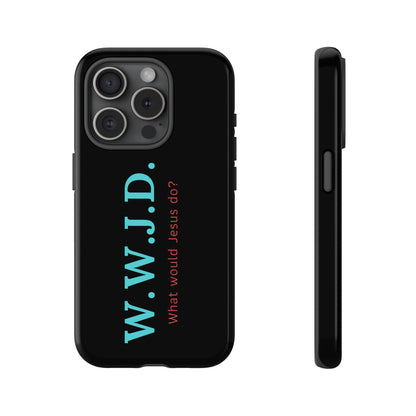 W.W.J.D. Phone Case - Tough Case