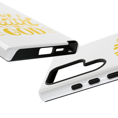 Have Faith in God Phone Case - Tough Case