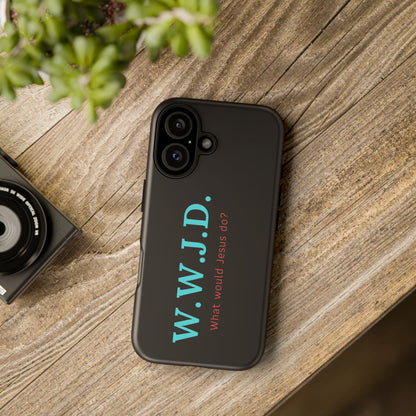 W.W.J.D. Phone Case - Tough Case