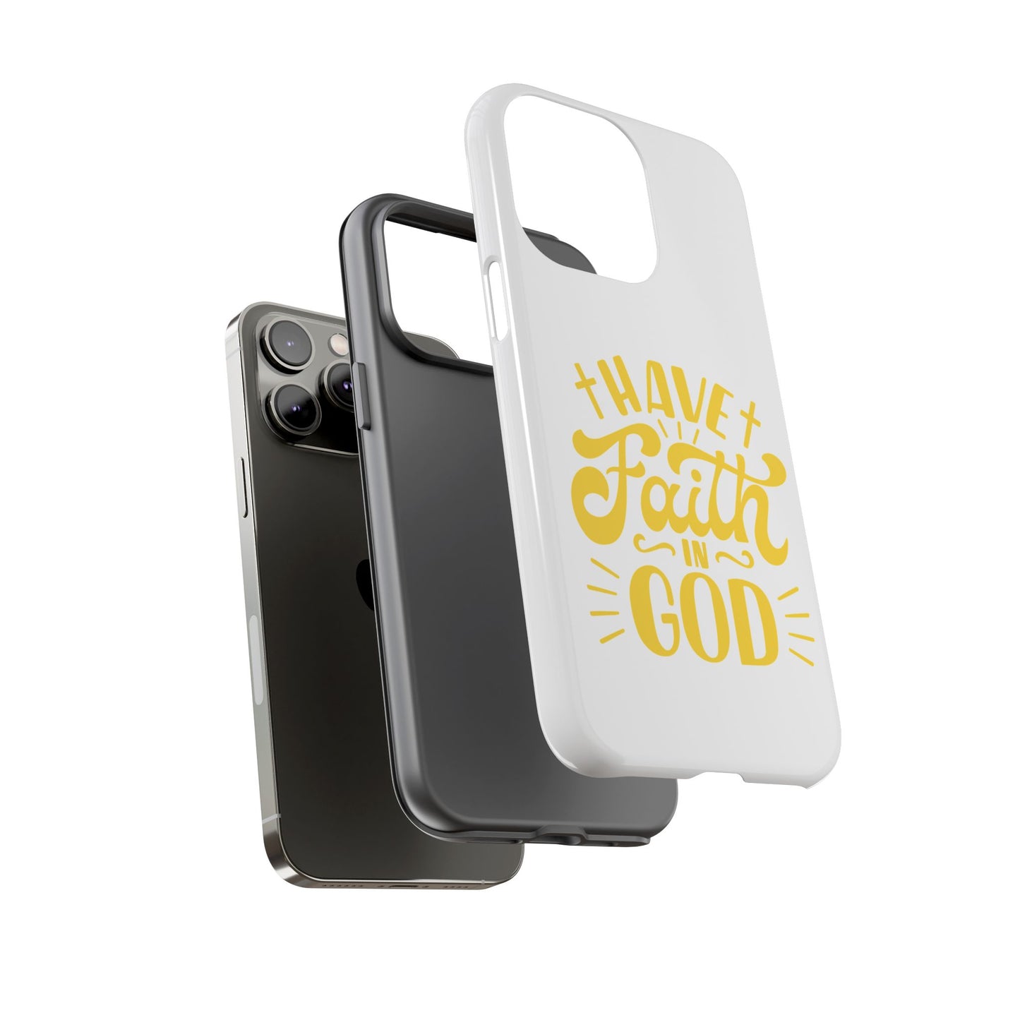 Have Faith in God Phone Case - Tough Case