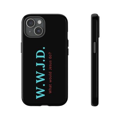 W.W.J.D. Phone Case - Tough Case