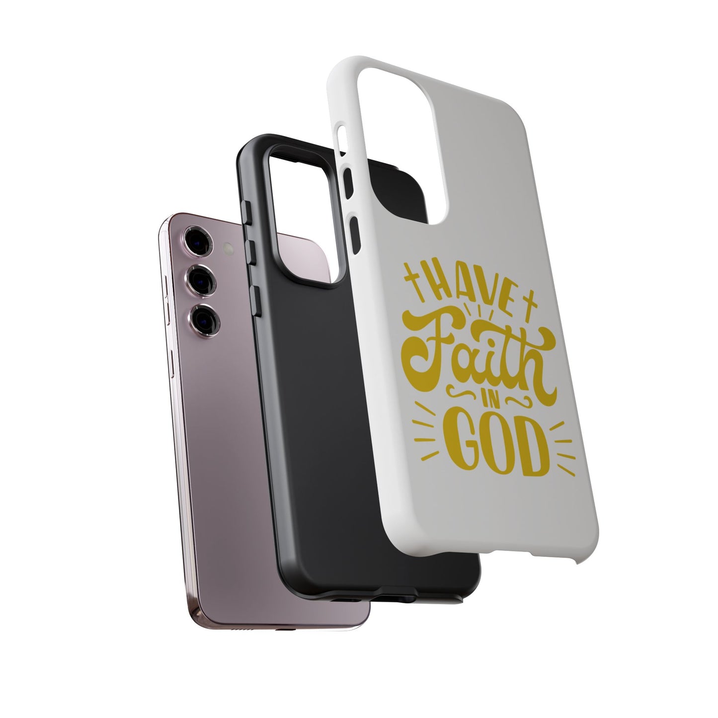 Have Faith in God Phone Case - Tough Case