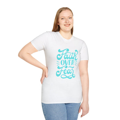 Faith Over Fear - Unisex T-Shirt