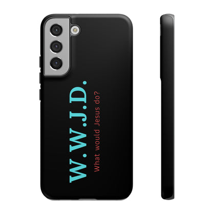 W.W.J.D. Phone Case - Tough Case