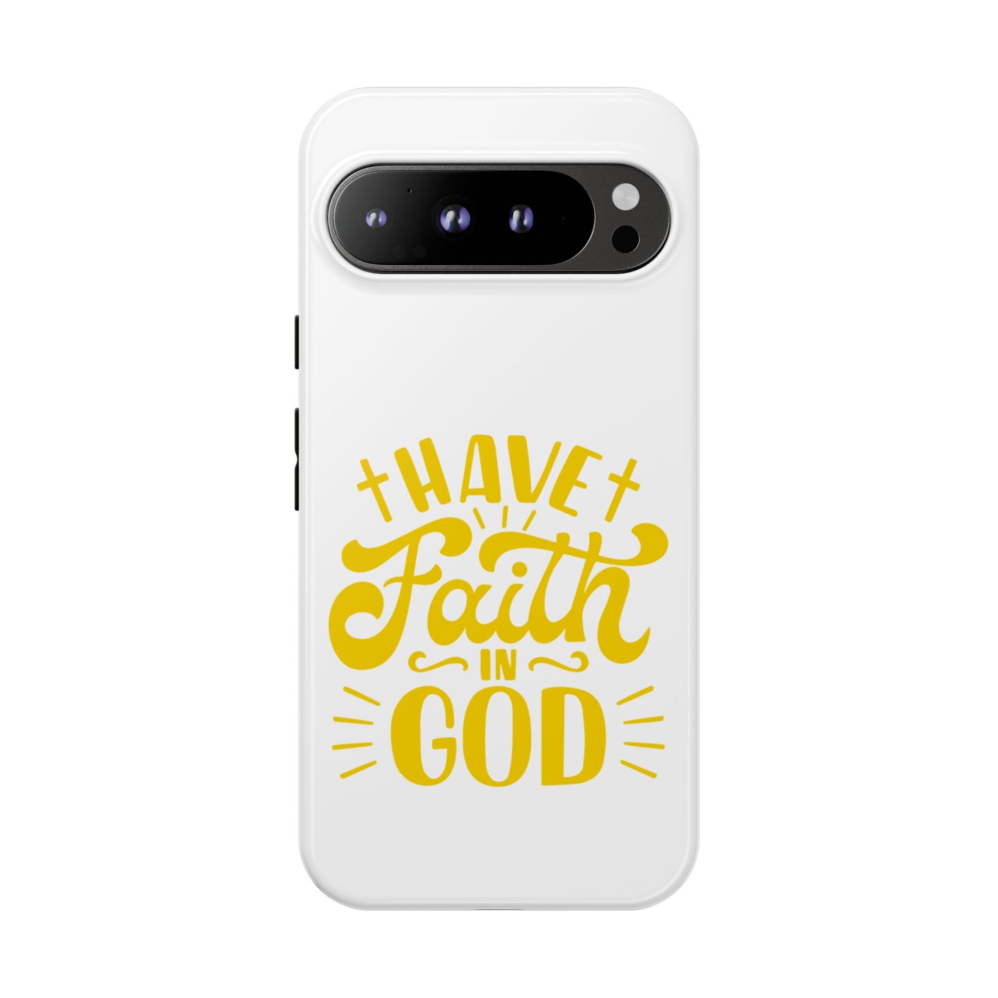 Have Faith in God Phone Case - Tough Case