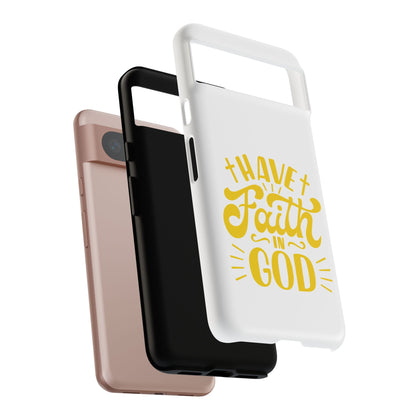 Have Faith in God Phone Case - Tough Case