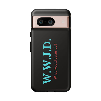W.W.J.D. Phone Case - Tough Case