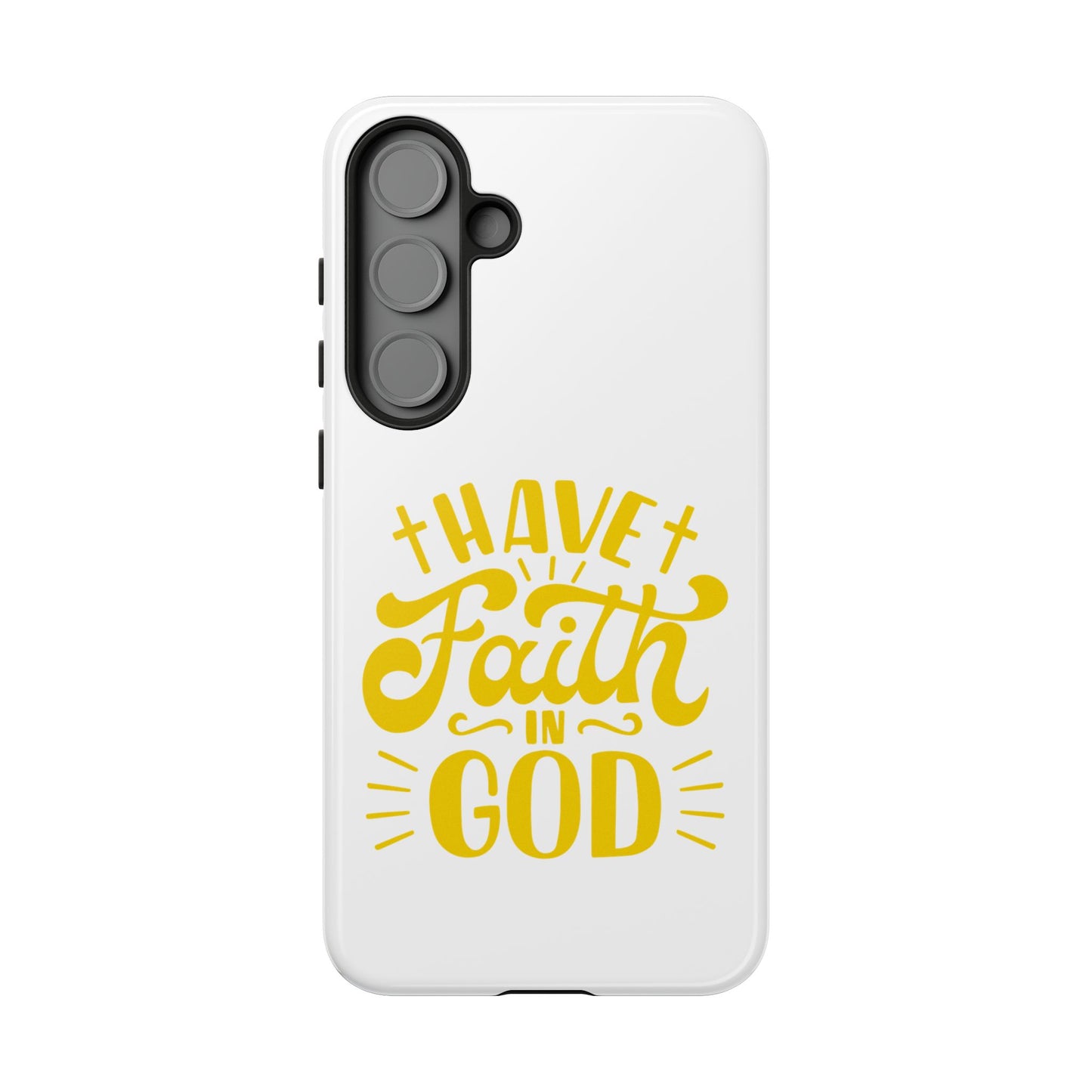 Have Faith in God Phone Case - Tough Case