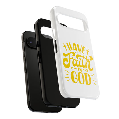 Have Faith in God Phone Case - Tough Case