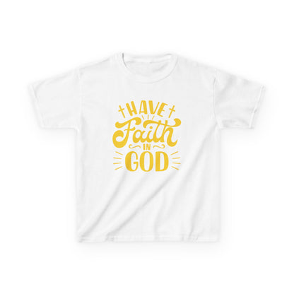 Have Faith in God - Kids Tee