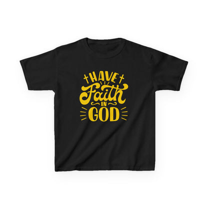 Have Faith in God - Kids Tee