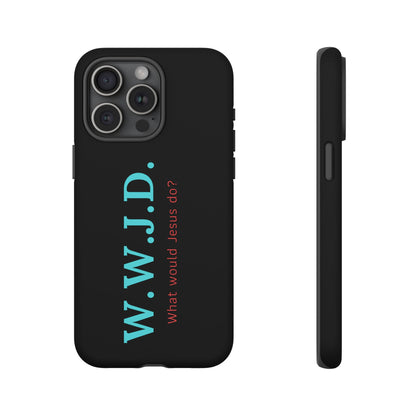 W.W.J.D. Phone Case - Tough Case