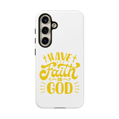 Have Faith in God Phone Case - Tough Case
