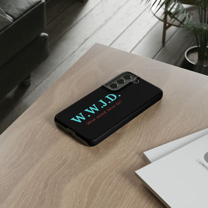 W.W.J.D. Phone Case - Tough Case