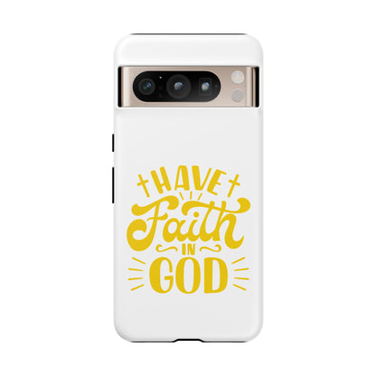 Have Faith in God Phone Case - Tough Case