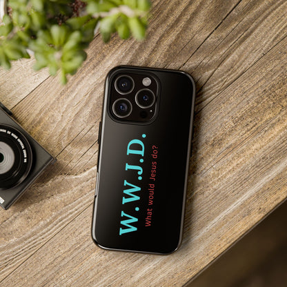 W.W.J.D. Phone Case - Tough Case