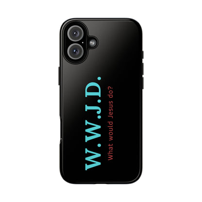 W.W.J.D. Phone Case - Tough Case