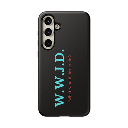 W.W.J.D. Phone Case - Tough Case